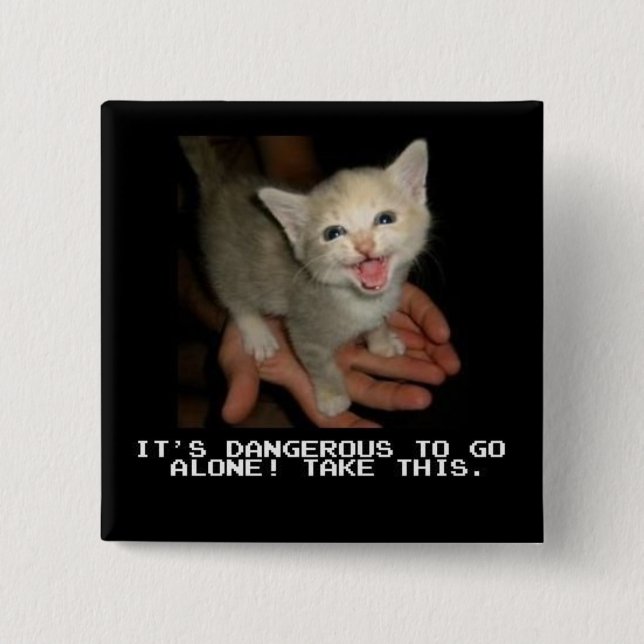 It's Dangerous To Go Alone Button (Front)
