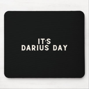 It's Darius Day Funny Meme 1 Mouse Mat