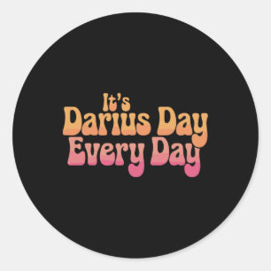 It's Darius Day Funny Meme – Celebrate Love2 Classic Round Sticker