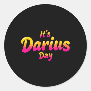 It's Darius Day Funny Meme – Celebrate Love3 Classic Round Sticker