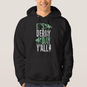 It's Derby Day Y'all Horse Racing Kentucky Epsom 2 Hoodie