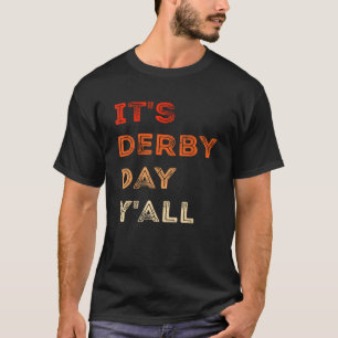 It's Derby Day Yall KY Derby Day 2023 Horse Racing T-Shirt