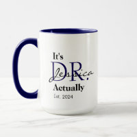 It's Dr. [Custom Name] Actually Est. Year