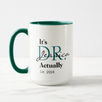 It's Dr. [Custom Name] Actually Est. Year