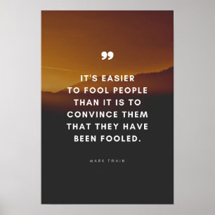 It's easier to fool people ... poster