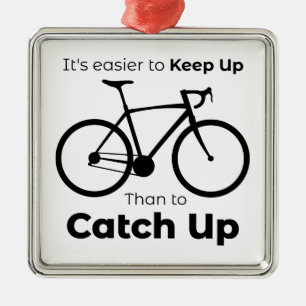 It's Easier To Keep Up Than To Catch Up Cycling Metal Tree Decoration