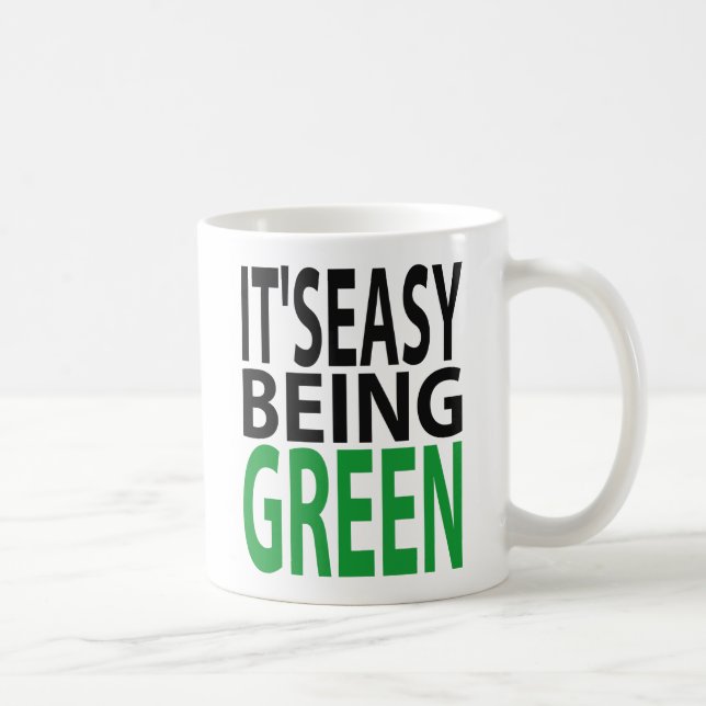 IT'S EASY BEING GREEN COFFEE MUG (Right)