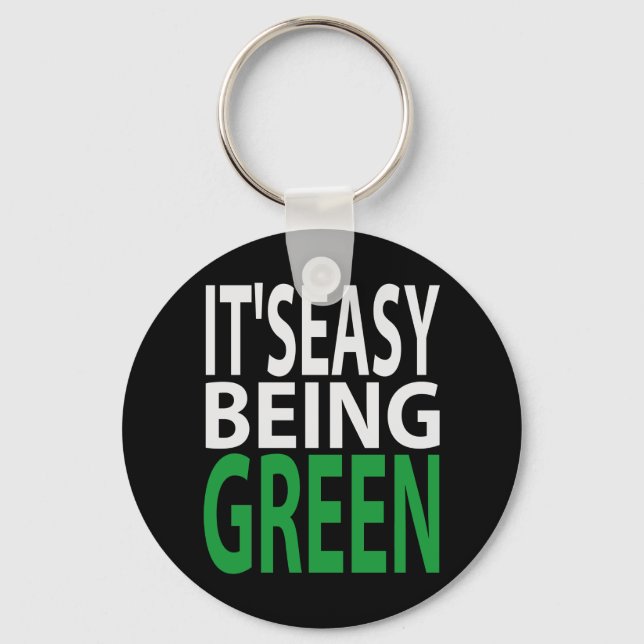 IT'S EASY BEING GREEN KEY RING (Front)