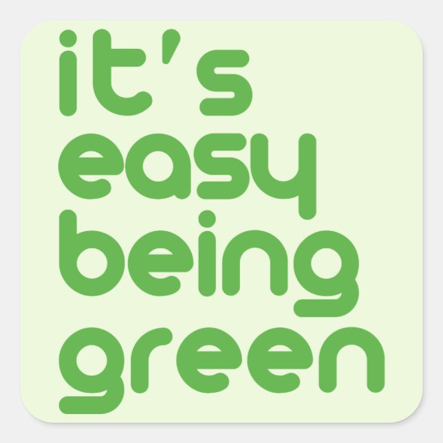It's easy being green square sticker (Front)