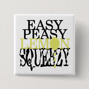 It's Easy Peasy Lemon Squeezy 15 Cm Square Badge