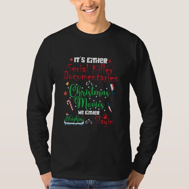 It's Either Serial Killer Documentaries or T-Shirt (Front)