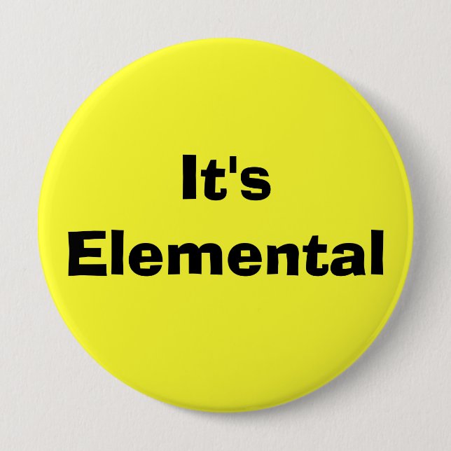 It's Elemental 10 Cm Round Badge (Front)