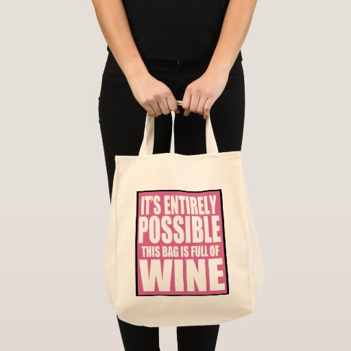 Image of It's Entirely Possible This is My Wine Bag