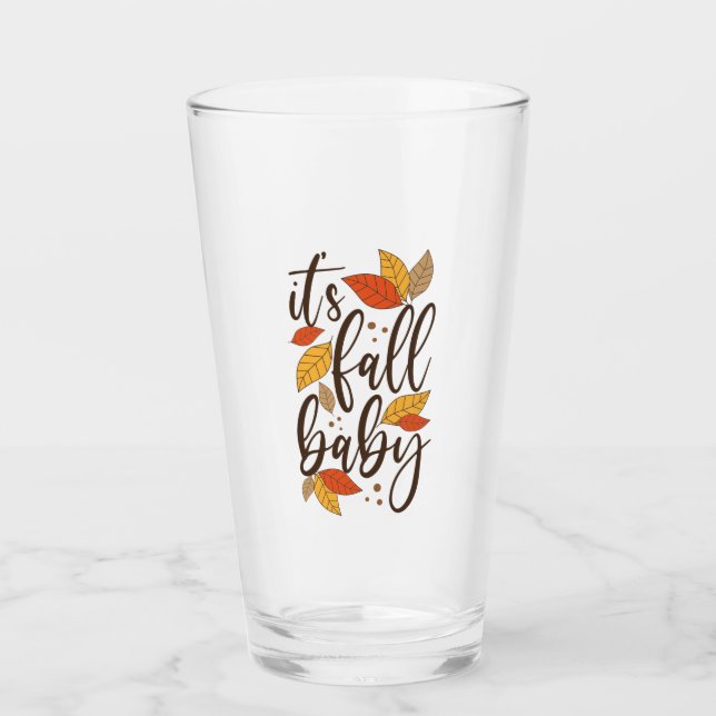It's Fall Baby Glass (Front)