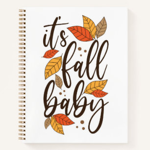 It's Fall Baby Notebook
