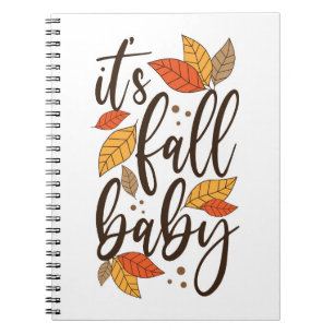 It's Fall Baby Notebook