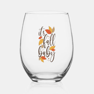 It's Fall Baby Stemless Wine Glass