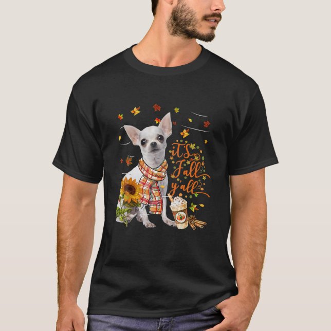 It's Fall Y All Chihuahua Dog Thanksgiving T-Shirt (Front)