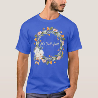 Its Fall Yall9 T-Shirt
