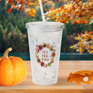 It's Fall Y'all Autumn Fall Leaves Thanksgiving Acrylic Tumbler