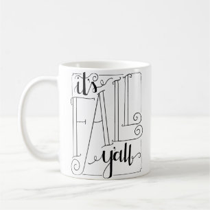 It's Fall Y'all Coffee Mug