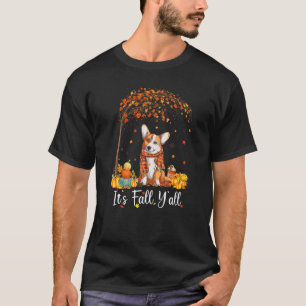 It's Fall Y'all Corgi Dog Thanksgiving Party Autu T-Shirt