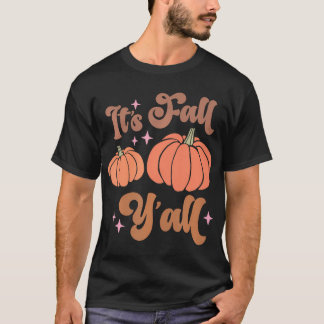 It's Fall Y'All Country Fall Fall Pumpkin T-Shirt