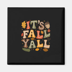 Its Fall Yall Cute Autumn Thanksgiving Leaves Men Magnet