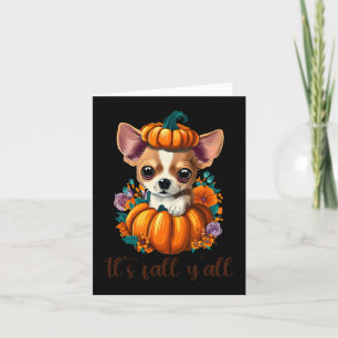 Its Fall Y'all cute floral Pumpkin Chihuahua Hallo Card
