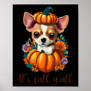 Its Fall Y'all Cute Floral Pumpkin Chihuahua Hallo Poster
