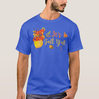 Its Fall Yall Cute Pumpkin Leaves Autumn Fall Seas T-Shirt