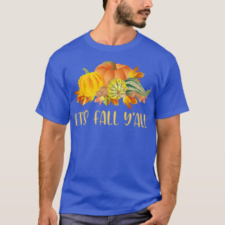 Its Fall Yall Cute Pumpkins Squashes Autumn Fall S T-Shirt