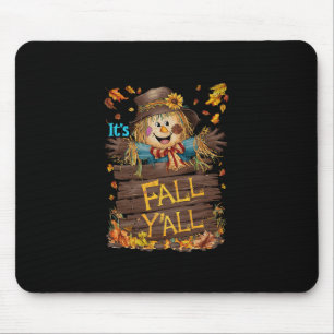 It's Fall Y'all Cute Scarecrow Fall Thanksgiving H Mouse Mat