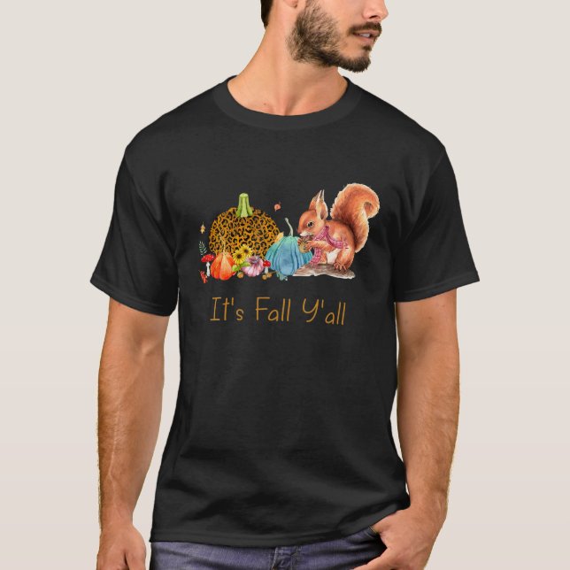 Its Fall Y'all Cute Squirrel Fall Scarf Pumpkin Th T-Shirt (Front)