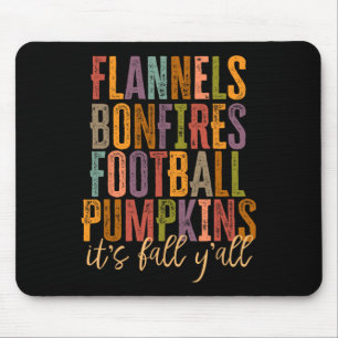 It's Fall Y'all Flannels Bonfires Football Pumpkin Mouse Mat