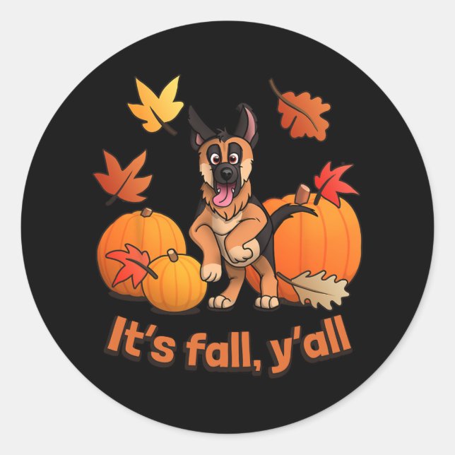 Its fall yall German Shepherd puppy Fall Thanksgiv Classic Round Sticker (Front)