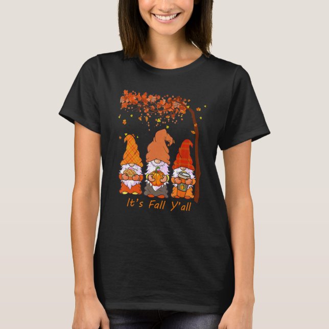 It's Fall Y'all Gnome Pumpkin Coffee Autumn Thanks T-Shirt (Front)