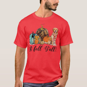 It's Fall Y'all Golden Dog Mum Pumpkin Fall Thanks T-Shirt