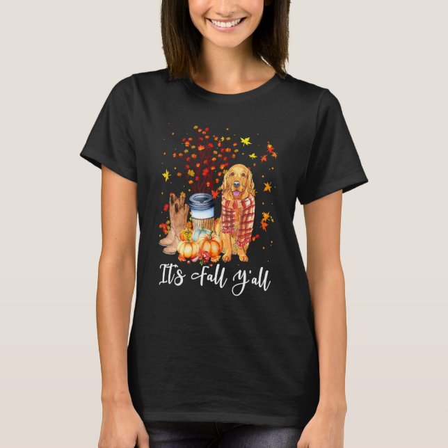 It's Fall Y'all Golden Retriever Dog Pumpkin Fall  T-Shirt (Front)