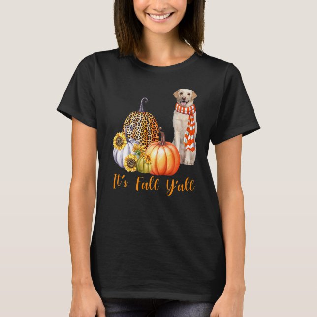 It's Fall Y'all Labrador Dog Leopard Pumpkin Fall T-Shirt (Front)