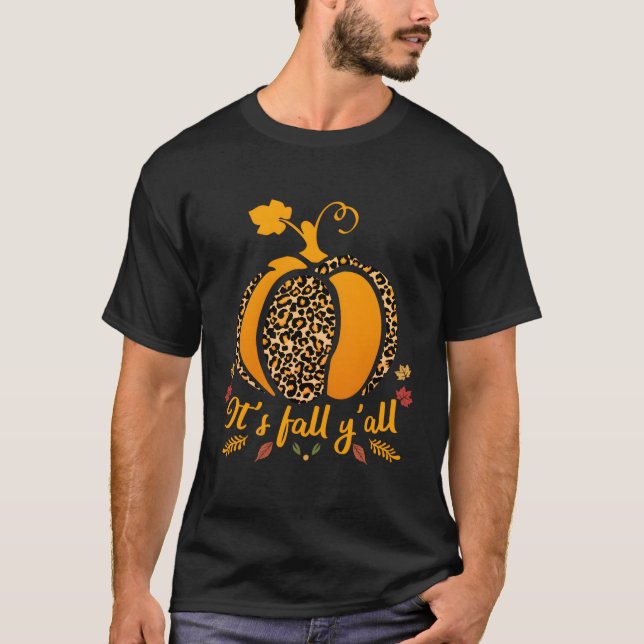 Its Fall Yall Leopard Pumpkin Fall T-Shirt (Front)
