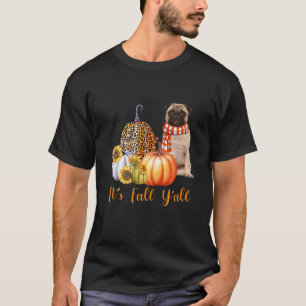 It's Fall Y'all Pug Dog Leopard Pumpkin Fall T-Shirt