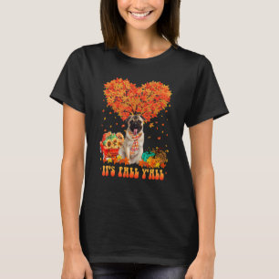 It's Fall Y'all Pug Dog Pumpkin Autumn Tree Thanks T-Shirt