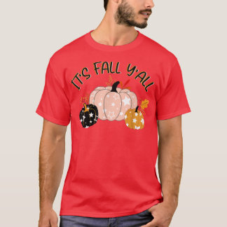 It's Fall Y'all Pumpkin Spice Latte Happy Thanksgi T-Shirt
