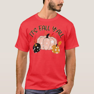 It's Fall Y'all Pumpkin Spice Latte Happy Thanksgi T-Shirt