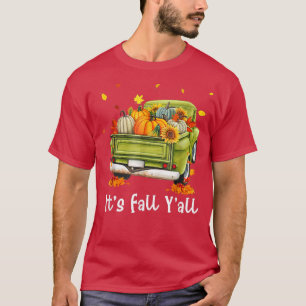It's Fall Y'all Pumpkin Truck Autumn Sunflower Hel T-Shirt