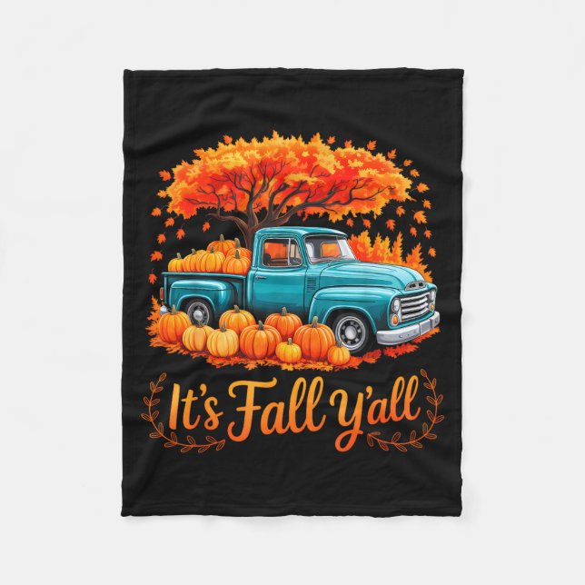 It's Fall Y'all Pumpkin Truck Autumn Thanksgiving  Fleece Blanket (Front)