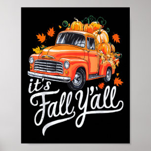 It's Fall Y'all Pumpkin Truck Autumn Tree Hello Fa Poster