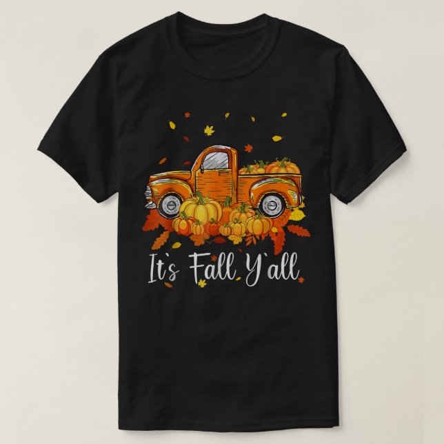 It's Fall Y'all Pumpkin Truck Autumn Tree Hello Fa T-Shirt (Design Front)