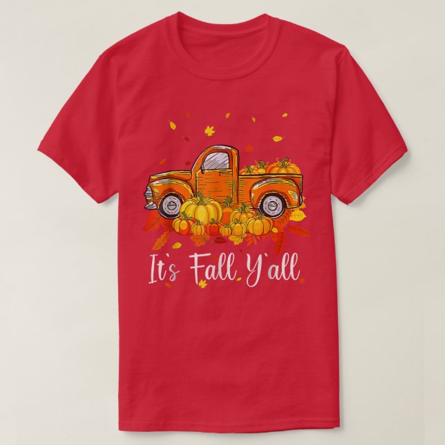 It's Fall Y'all Pumpkin Truck Autumn Tree Hello Fa T-Shirt (Design Front)